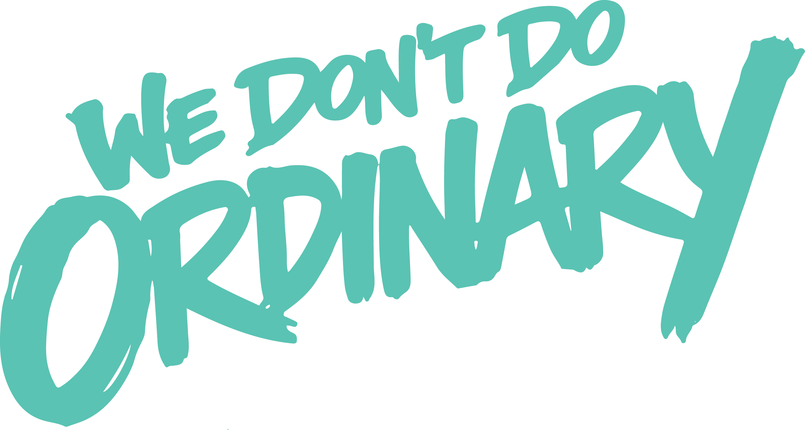We don't do ordinary